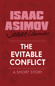 Evitable synonyms, evitable pronunciation, evitable translation, english dictionary definition of evitable. The Evitable Conflict By Isaac Asimov