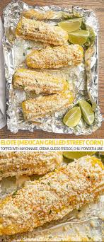 So hard to resist, why not try? How To Make Elote Mexican Grilled Street Corn Dinner Then Dessert