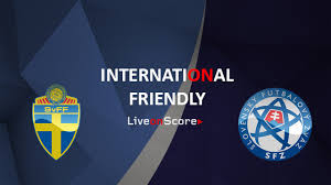 Preview the european championship finals season 2020/2021 match on 18 june 2021: Sweden Vs Slovakia Preview And Prediction Live Stream International Friendly 2018