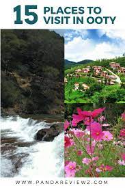 15 Best Places To Visit In Ooty In 2 Days In 2020 For A Perfect Weekend Cool Places To Visit Places To Visit Ooty