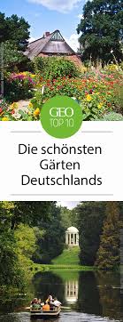 Die Schonsten Garten Deutschlands Ausflug Ausflugsziele Deutschland