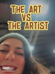 Exploring the Intricacies: The Art vs The Artist