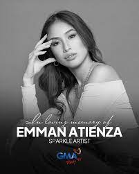 Sparkle artist Emman Atienza, daughter of TV host Kuya Kim Atienza, has  passed away. In a social media post, Kuya Kim and his wife, Felicia  Atienza, shared that Emman's passing was “unexpected”