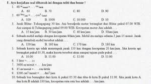 Jan 18, 2021 · by posted on december 6, 2019. Soal Penilaian Harian Matematika Kelas 5 Kd 3 3 Kecepatan Dan Debit Sekolahdasar Net
