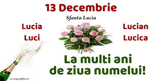 We did not find results for: Felicitari De Sfanta Lucia 25 Iulie Sfanta Lucia La Multi Ani Lucia Lucica Luciana Luci Lucian Luchian Mesajeurarifelicitari Com