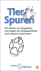 Tierspuren abbildungen | auch viele zusatzinfos gibt es: Natur Entdecken Bestimmungsfacher Tierspuren