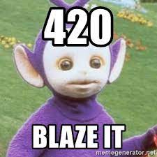 In this video you can find all the hidden weapons in the game game of the year 420 blaze it. 420 Blaze It Troubled Teletubbie Meme Generator