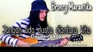 Jangan ada dusta diantara kita pencipta : Jangan Ada Dusta Diantara Kita Broery Marantika Cover Lirik By Wildan Youtube