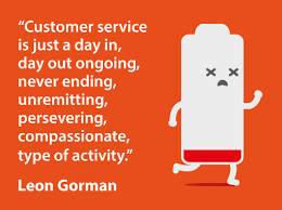 I sat at my desk all day with a rifle that shoots potatoes at 60 pounds per square inch. The Top 100 Excellent Customer Service Quotes