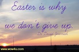 The catholic church needs to pick a date because it keeps moving. 80 Easter Quotes Inspirational Words Of Wisdom