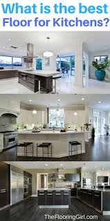 The kitchen flooring materials that will save you the most and work the best offer easy diy installation, reliable performance, and solid good looks. What Is The Best Floor For A Kitchen The Flooring Girl