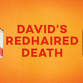 David's RedHaired Death event in Evanston, IL