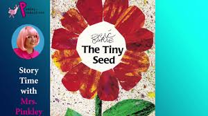 Survival in the face of overwhelming obstacles. The Tiny Seed By Eric Carle Read Aloud Children S Book Youtube