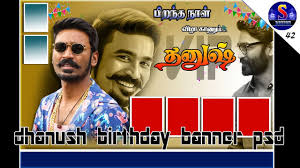 Dhanush Birthday Banner Psd Surya Design Youtube