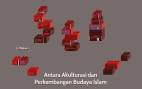 Budaya islam indonesia merupakan akulturasi antara budaya indonesia pra islam dengan budaya islam dari india dan persia.pada periode tersebut budaya china juga terlibat yang disebabkan aktivitas perdagangan dengan pedagang china muslim. Antara Akulturasi Dan Perkembangan Budaya Islam By Diana Amelia