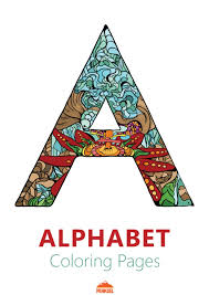 Coloring pages can be great for learning as they are fun and are also super great for stress relief! Alphabet Coloring Pages Printable Coloring Pages Free Coloring Book