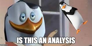 Kowalski Analysis Memes Gifs Imgflip