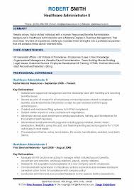 To write a resume objective, mention the job title. Healthcare Administrator Resume Samples Qwikresume
