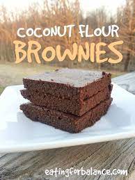 Coconut Flour Brownies Eating For Balance Coconut Flour Brownies Coconut Flour Gluten Free Sweets