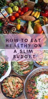 How To Eat Healthu On A Slim Budget Easy Recipes Recipe Healthy Eating Cheap Healthy Meals Healthy Meals For Two