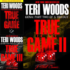 True To The Game Series Teri Woods True To The Game Books Novels