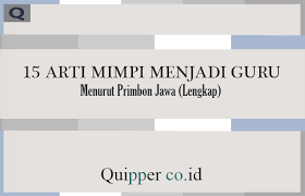 We did not find results for: 15 Arti Mimpi Menjadi Guru Menurut Primbon Jawa Lengkap