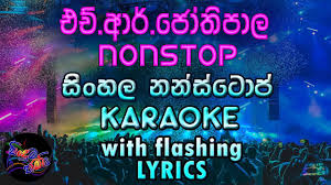 Sinhala Nonstop Karaoke With Lyrics Without Voice H R Jothipala Youtube