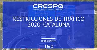 No hay ninguna restricción específica para transportes especiales además de los festivos y vísperas de festivo. Restricciones De Circulacion 2020 Cataluna Gestoria Y Asesoria Crespo En Valencia