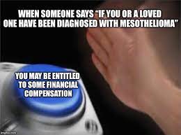 Lastly, you should keep in mind that asbestos claims have a statute of limitations of 3 years from the moment of diagnosis in the majority of states, which should make. Blank Nut Button Meme Imgflip