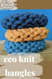 Eco Knit Bangles Eco Knit Knitting Modern Knitting Projects
