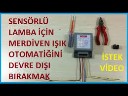 Merdiven Otomatigini Devreden Cikarip Sensorlu Lambaya Cevirmek Youtube