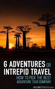 G Adventures Vs Intrepid Travel How To Pick The Best Tour Intrepid Travel Adventure Tours Travel Tours