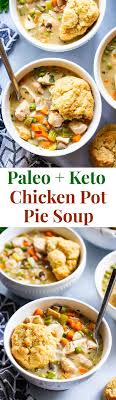 Chicken Pot Pie Soup With Low Carb Biscuits Paleo Keto Option Recipe Low Carb Biscuit Paleo