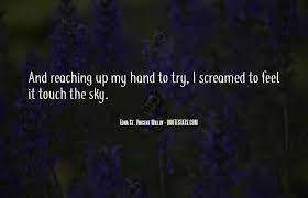 Top 71 Touch The Sky Quotes Famous Quotes Sayings About Touch The Sky