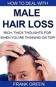 When and the degree it affects you is up to your genetics. Hair Loss How To Deal With Male Hair Loss Rich Thick Thoughts For When You Re Thinning On Top English Edition Ebook Green Frank Amazon De Kindle Shop
