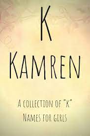 Baby Names This Collection Features Names For Girls That Start With K Enjoy Th Unique Girl Names Girl Names K Girl Names