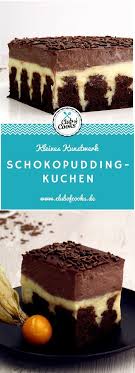 Pin Von Johanna Auf Recipes Schoko Pudding Kuchen Kuchen Schokopudding