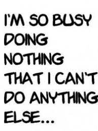 See more ideas about quotes, me quotes, life quotes. I M So Busy Doing Nothing If You Work In This Type Of Corp Culture Run Away Joesocial Quotes Business Funny Quotes Quotes Graphic Quotes