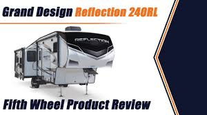 Grand design has won multiple awards for their customer service and how their products reflect consumer desires. 2021 Grand Design Reflection 150 Series 240rl Overview Lightweight Fifth Wheel Youtube