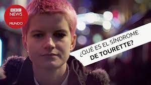 Sindrome De Tourette Como Es Vivir Con Constantes Tics Vocales Y De Movimiento Youtube