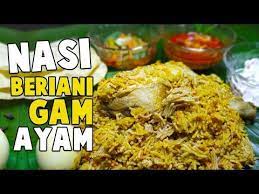 Nasi Beriani Gam Ayam Resepi Beriani Sedap Mesti Cuba Youtube Makanan Resep Nasi Kari Ayam