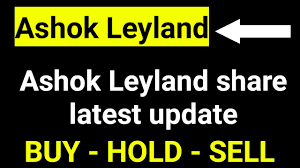 Ashok Leyland Share Latest Update Ashok Leyland Share Price Target Ashok Leyland