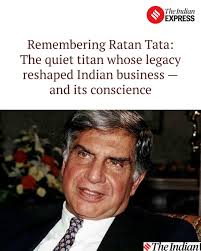 Remembering Ratan Tata: The quiet titan ...