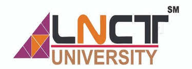 LNCTU BHOPAL - 2024 Admission Process, Ranking, Reviews, Affiliations
