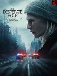 What sets Desperate Hour apart is its simple yet powerful premise