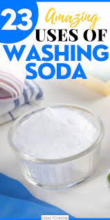 23 Clever Uses Of Washing Soda Washing Soda Household Hacks Cleaning Household