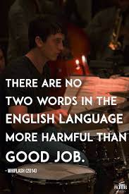 Pin By David Ericson On For The Home Whiplash Quotes Movie Quotes Whiplash Movie