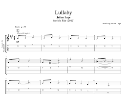 Playing soft lullabies with baby relaxing music at bedtime promotes comfort, quality sleep and brain development. Lullaby World S Fair Julian Lage Guitar Tabs Chords Sheet Music Play Like The Greats Com