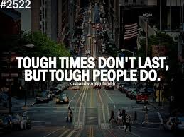 Tough times tumblr famous quotes & sayings. Tough Quotes About Life Quotesgram