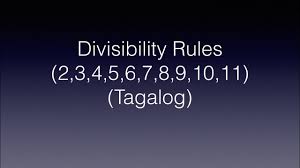 Divisibility Rules For 2 3 4 5 6 7 8 9 10 11 Tagalog Filipino Math Civil Service Exam Youtube